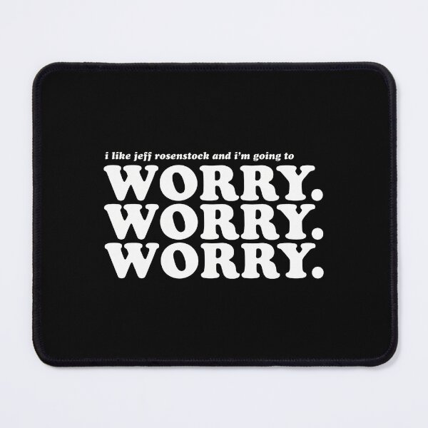 Item preview, Jeffs Rosenstocks Fan Worrys Quote designed and sold by MattenKranz.