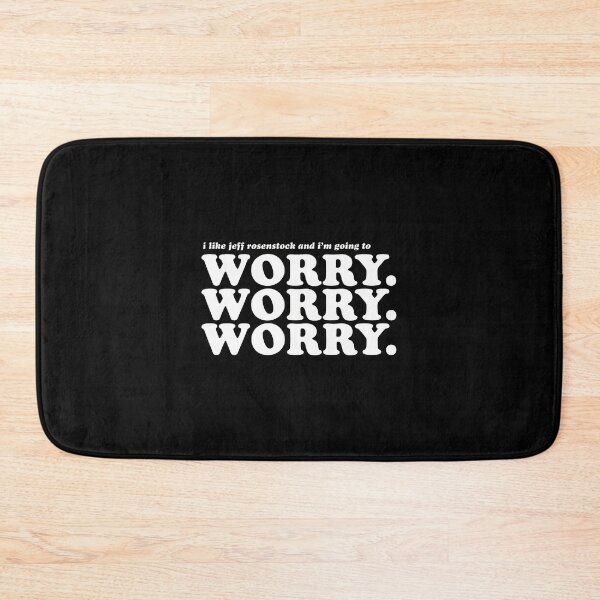 Item preview, Jeffs Rosenstocks Fan Worrys Quote designed and sold by MattenKranz.
