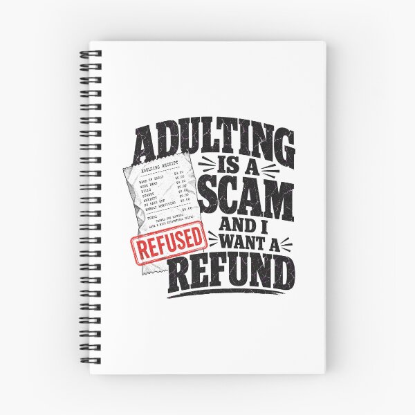 Item preview, Adulting Is A Scam And I Want A Refund - Funny Quote designed and sold by Uglyandcute.