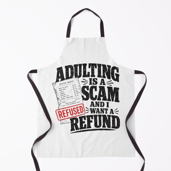 Item preview, Adulting Is A Scam And I Want A Refund - Funny Quote designed and sold by Uglyandcute.