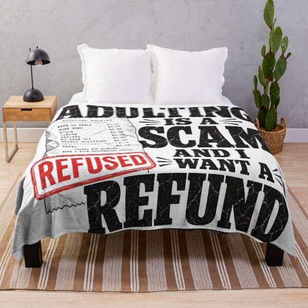 Item preview, Adulting Is A Scam And I Want A Refund - Funny Quote designed and sold by Uglyandcute.