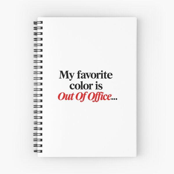 Item preview, My Favorite Color Is Out Of Office Quote designed and sold by SarcasmAndSpite.