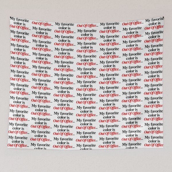Item preview, My Favorite Color Is Out Of Office Quote designed and sold by SarcasmAndSpite.