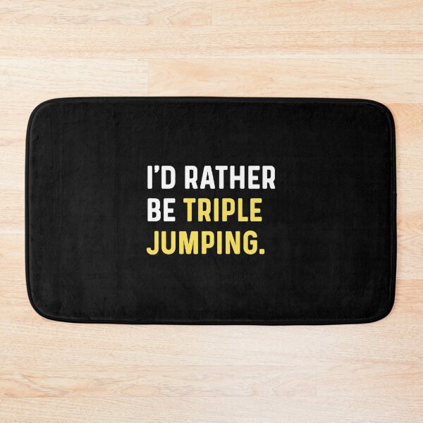 Item preview, I'd Rather Be Triple Jumping Funny Athlete Gift designed and sold by illqudvorakm.