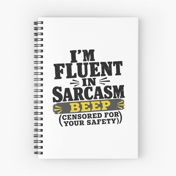 Item preview, fluent In Sarcasm Censored For Your Safety - Funny Quote designed and sold by Uglyandcute.