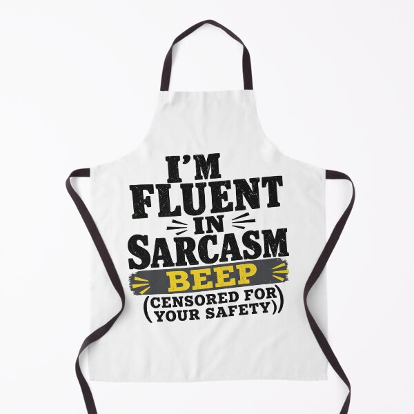 Item preview, fluent In Sarcasm Censored For Your Safety - Funny Quote designed and sold by Uglyandcute.