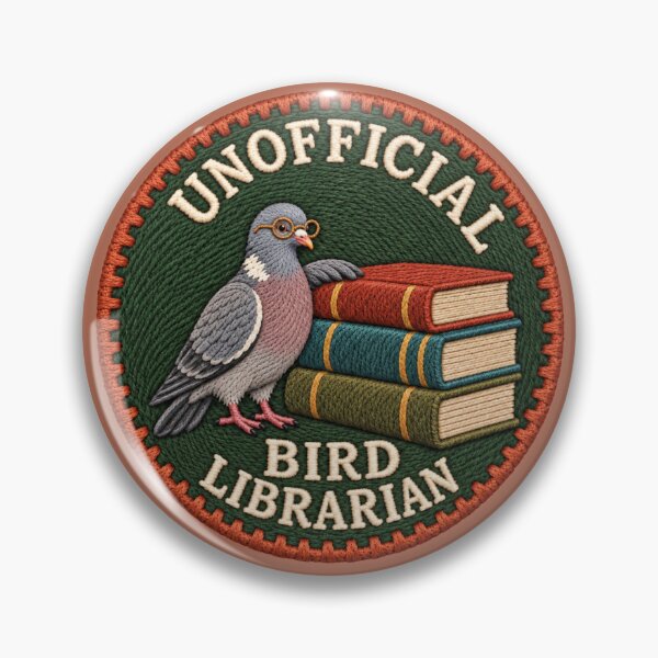 Item preview, Unofficial Bird Librarian Woodpigeon Badge designed and sold by ChirpInc.