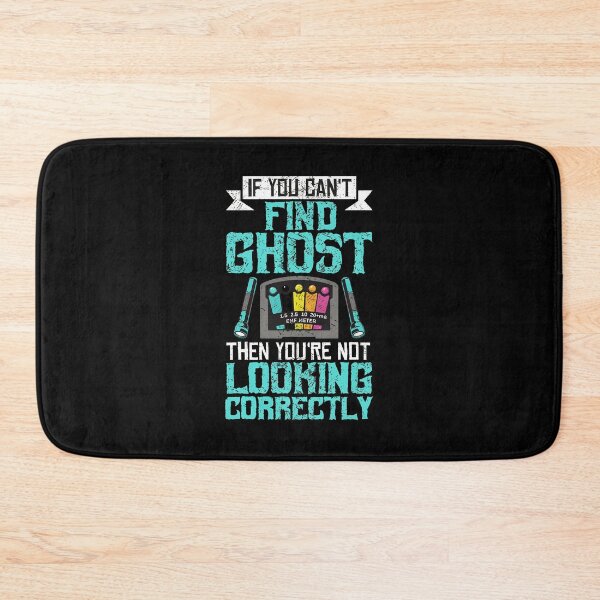 Item preview, If You Can't Find Ghost Then You're Not Looking Correctly designed and sold by sbarraanguziec.