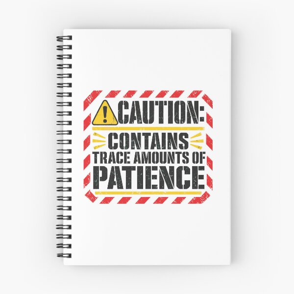 Item preview, Caution Contains Trace Amounts Of Patience - Funny Warning Label Quote designed and sold by Uglyandcute.