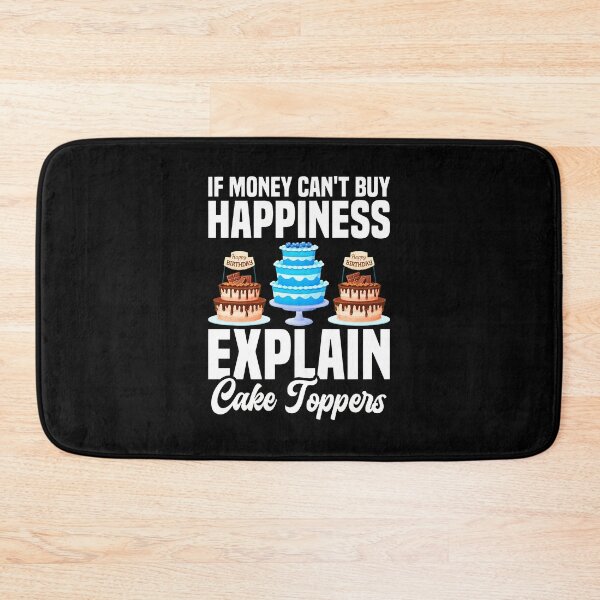 Item preview, If Money Cant Buy Happiness Explain Cake Toppers designed and sold by illqudvorakm.