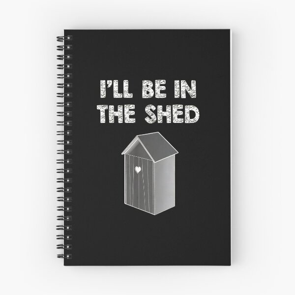 Item preview, I'll Be In The Shed Out House Heart Design designed and sold by ossoizganongdo.