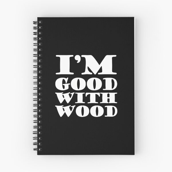Item preview, I'm Good With Wood Funny Woodworking Craftsmanship Design designed and sold by plachapgwurt.