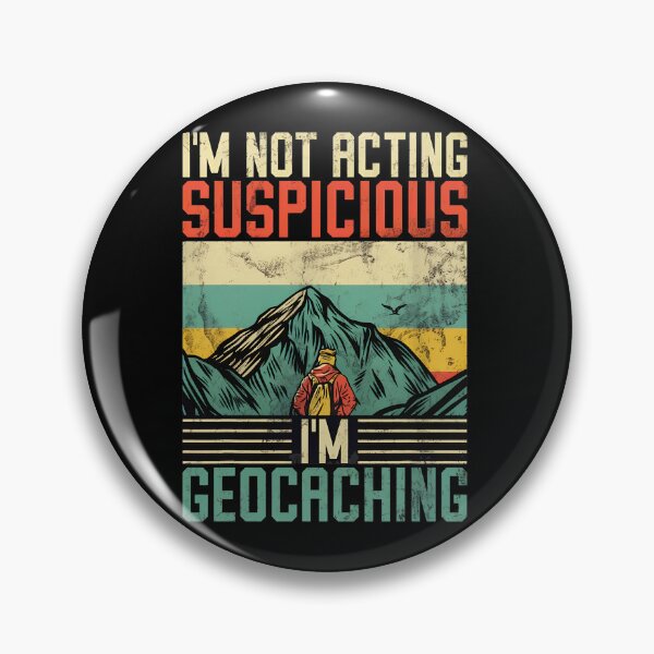 Item preview, I'm Not Acting Suspicious I'm Geocaching Retro designed and sold by linkozamizer.