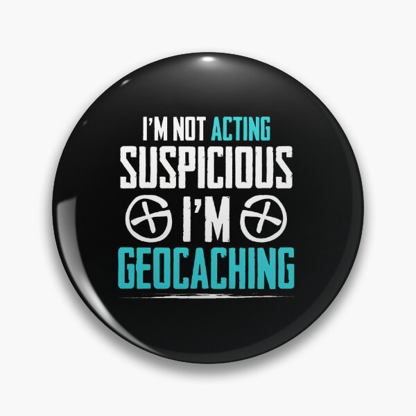 Item preview, I'm Not Acting Suspicious I'm Geocaching Retro designed and sold by illqudvorakm.