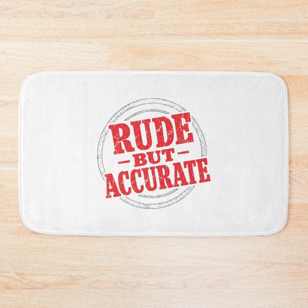Item preview, Rude But Accurate - Funny Sarcastic Stamp Quote designed and sold by Uglyandcute.