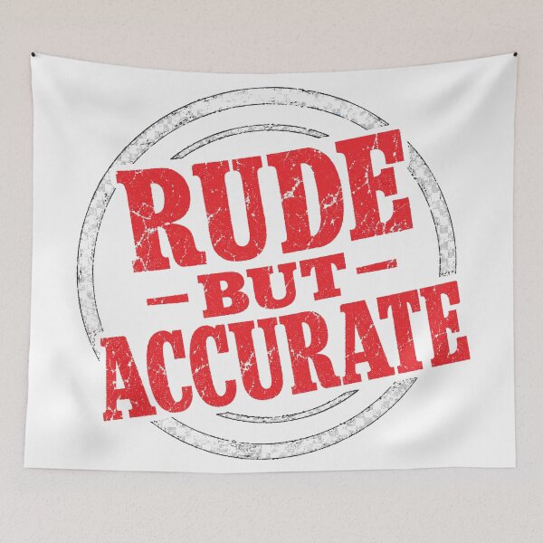 Item preview, Rude But Accurate - Funny Sarcastic Stamp Quote designed and sold by Uglyandcute.