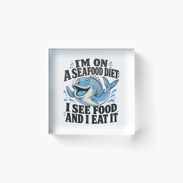 Item preview, I'm On A Seafood Diet I See Food And I Eat It - Funny Pun Design designed and sold by Uglyandcute.