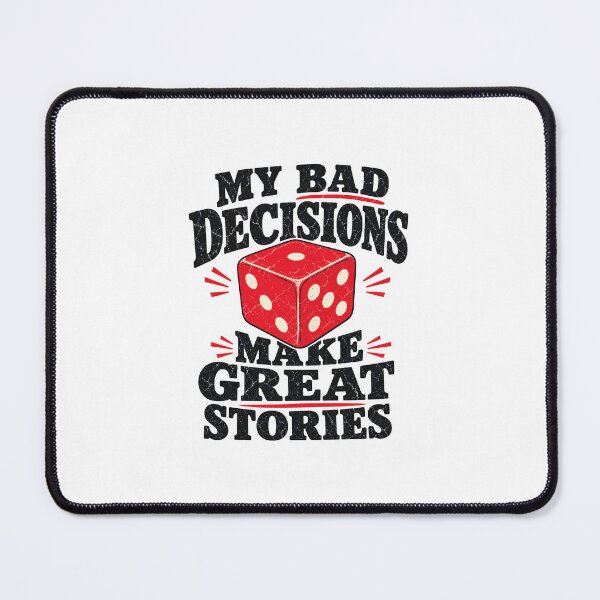 Item preview, My Bad Decisions Make Great Stories - Funny Quote designed and sold by Uglyandcute.