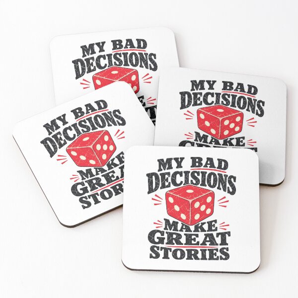 Item preview, My Bad Decisions Make Great Stories - Funny Quote designed and sold by Uglyandcute.