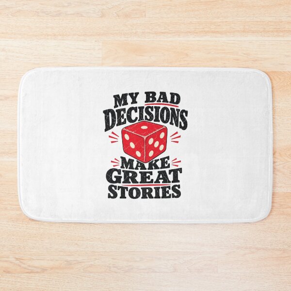 Item preview, My Bad Decisions Make Great Stories - Funny Quote designed and sold by Uglyandcute.