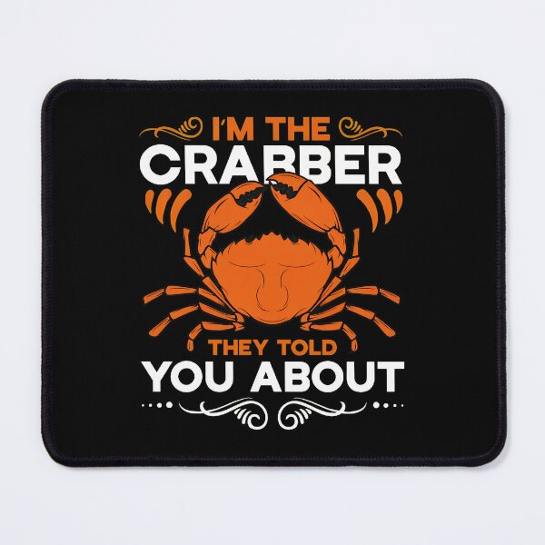 Item preview, I'm The Crabber They Told You About Funny Crab Lover Gift designed and sold by ossoizganongdo.