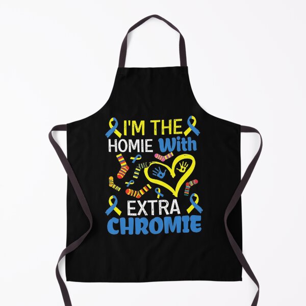 Item preview, I'm The Homie With Extra Chromie Awareness Design designed and sold by linkozamizer.