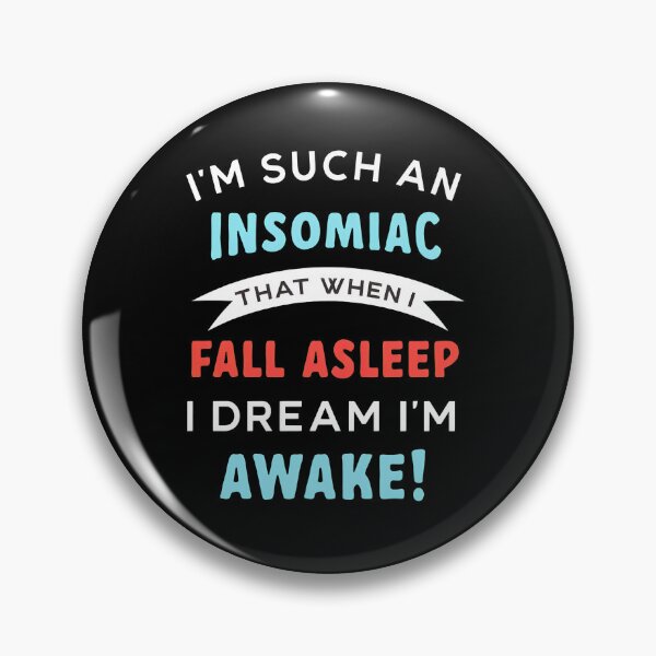 Item preview, Insomniac Dream Awake Funny Quote Graphic designed and sold by sbarraanguziec.