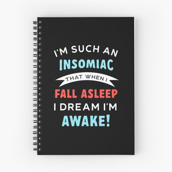 Item preview, Insomniac Dream Awake Funny Quote Graphic designed and sold by sbarraanguziec.