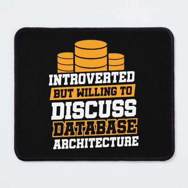 Item preview, Introverted But Willing To Discuss Database Architecture designed and sold by plachapgwurt.