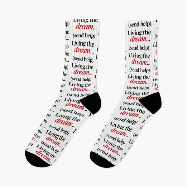 Item preview, Living The Dream Send Help Quote designed and sold by SarcasmAndSpite.