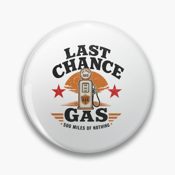 Item preview, Last Chance Gas 500 Miles Of Nothing - Retro Road Trip Design designed and sold by Uglyandcute.