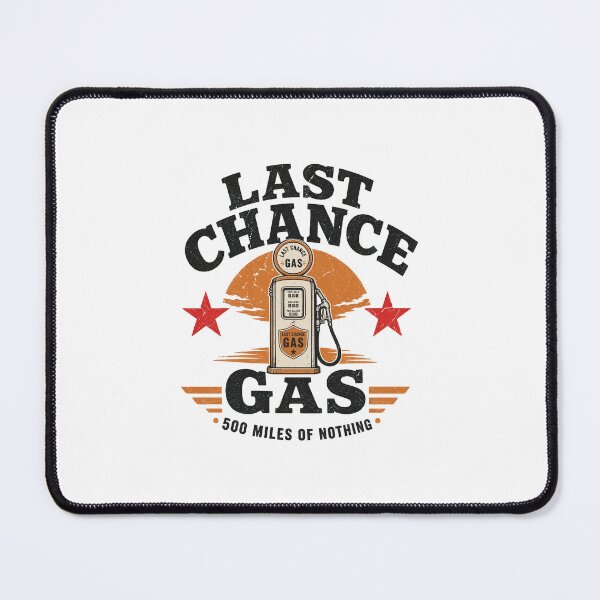 Item preview, Last Chance Gas 500 Miles Of Nothing - Retro Road Trip Design designed and sold by Uglyandcute.