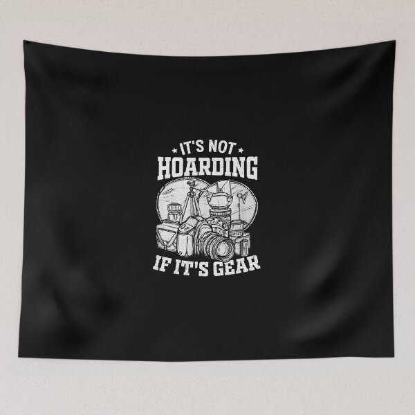 Item preview, It's Not Hoarding If It's Gear Photography Lover Gift designed and sold by plachapgwurt.