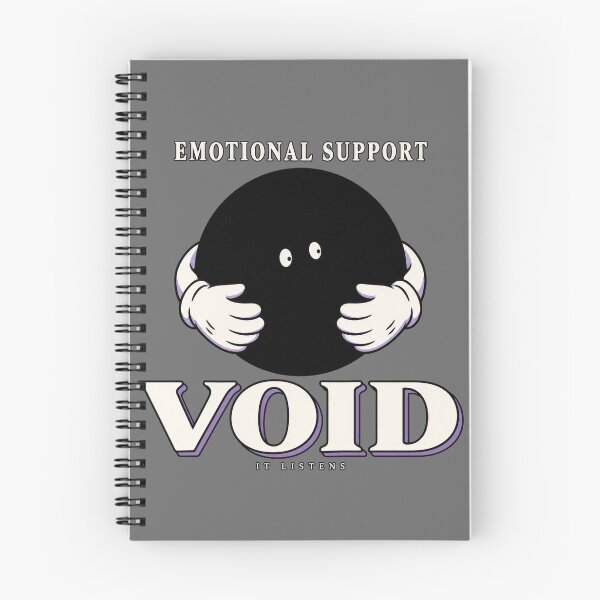 Item preview, Emotional Support Void It Listens designed and sold by Trendy-Artistry.