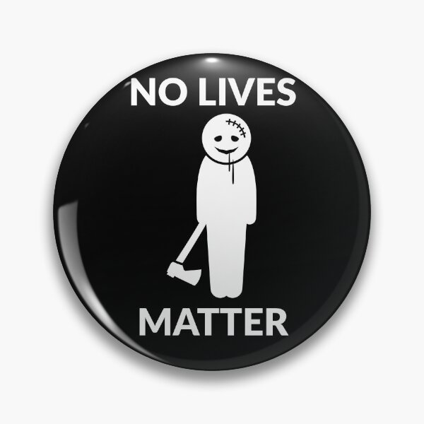 Artikelvorschau, No Lives Matter Slasher-Horror Ästhetik Schwarzer Humor - Weiß entworfen und verkauft von BoldPowStudio.