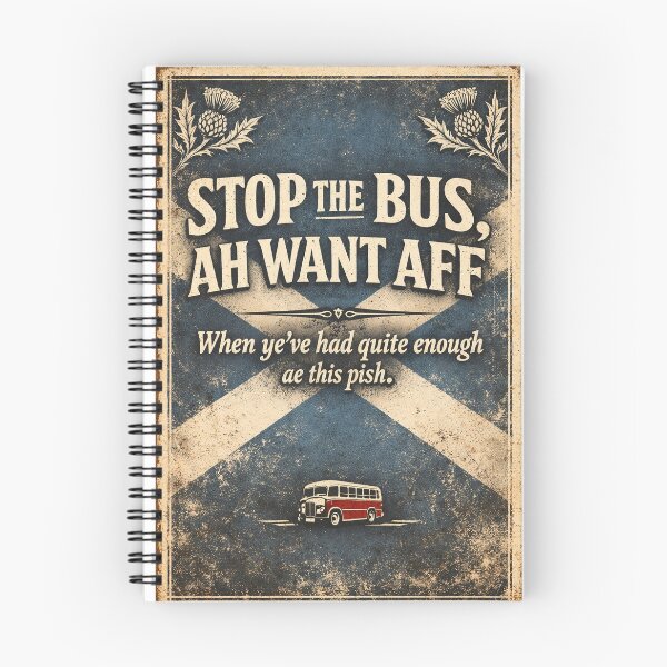 Item preview, Stop the Bus, Ah Want Aff – Funny Scottish Saying designed and sold by Thistleinkart.