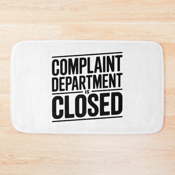 Item preview, Complaint Department Is Closed designed and sold by Frank Ring.