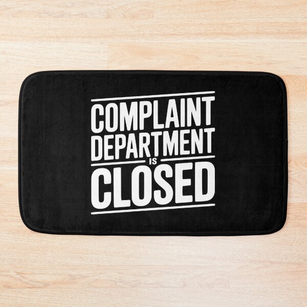 Item preview, Complaint Department Is Closed designed and sold by Frank Ring.