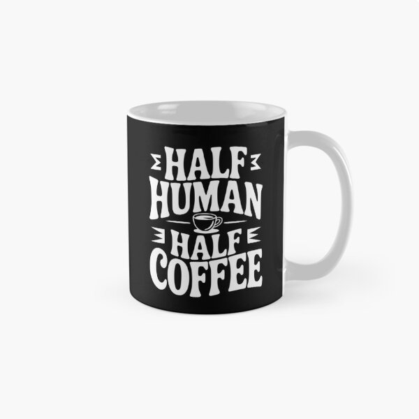 Item preview, Half Human Half Coffee designed and sold by Frank Ring.
