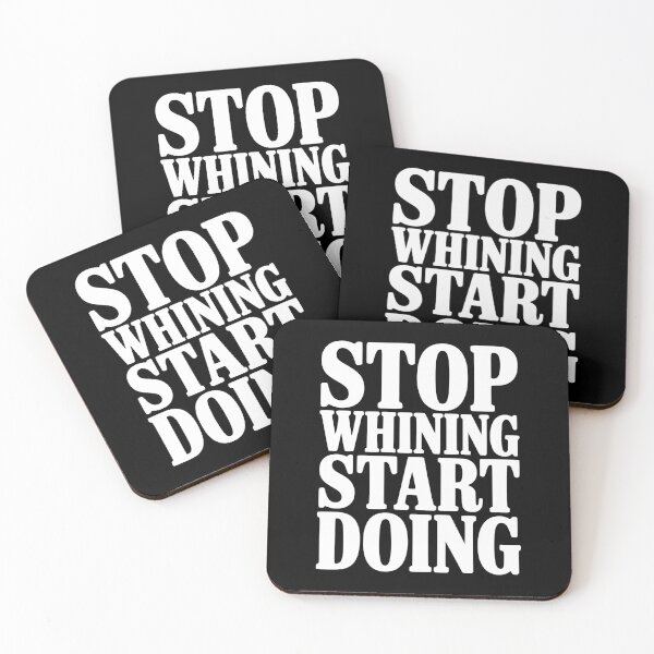 Item preview, Stop Whining Start Doing designed and sold by Frank Ring.