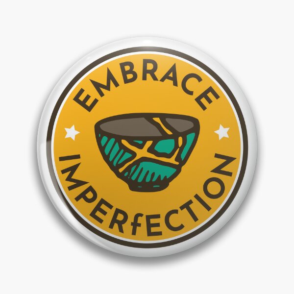 Item preview, Embrace Imperfection - Personal Growth designed and sold by TKsuited.