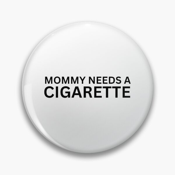 Item preview, Mommy needs a cigarette designed and sold by SWETA HALDER.