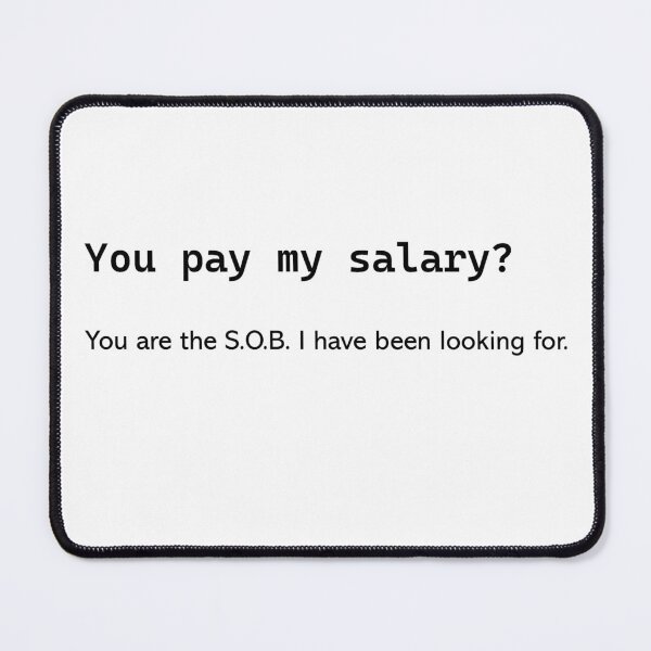 Item preview, You pay my salary designed and sold by Atlantapig.