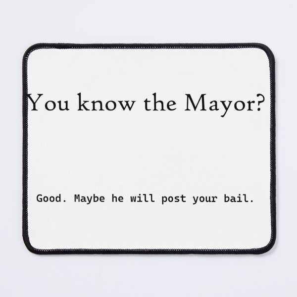 Item preview, You know the mayor designed and sold by Atlantapig.