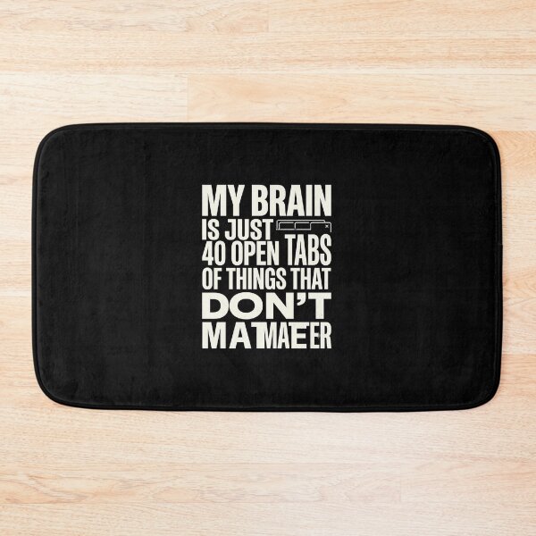 Item preview, My Brain 40 Open Tabs Funny Typography designed and sold by Fun2Fentastic.