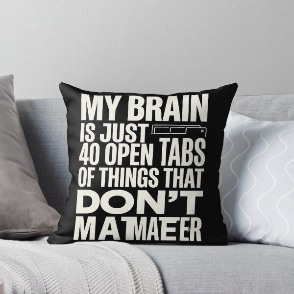 Item preview, My Brain 40 Open Tabs Funny Typography designed and sold by Fun2Fentastic.