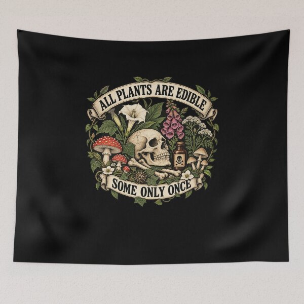 Item preview, Funny All Plants Are Edible Some Only Once Poison Plants Art designed and sold by elderberry.