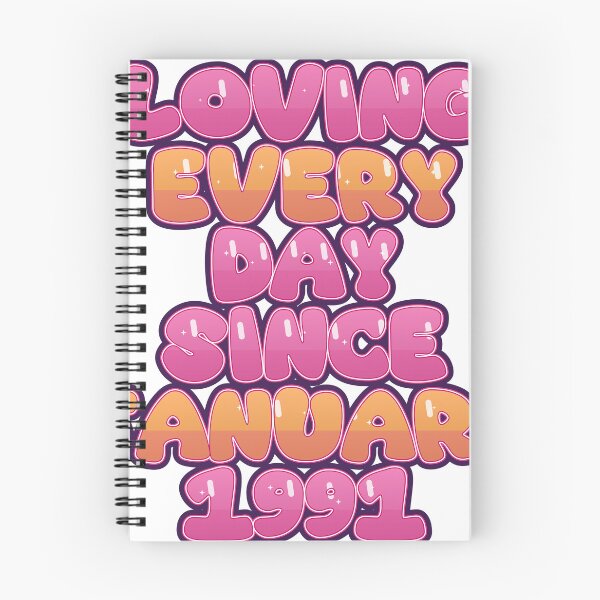 Item preview, LOVING EVERY DAY SINCE JANUARY 1991 designed and sold by TheIconSmith.