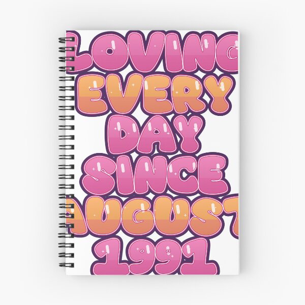 Item preview, LOVING EVERY DAY SINCE AUGUST 1991 designed and sold by TheIconSmith.