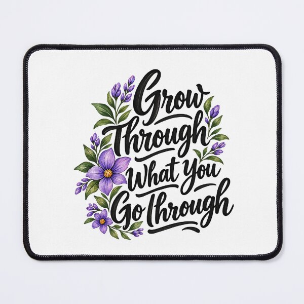 Item preview, Grow Through What You Go Through _ Inspirational Floral Quote designed and sold by Nunaprettyshop.